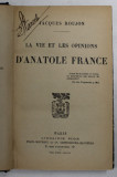 LA VIE ET LES OPTIONS D &#039;ANATOLE FRANCE par JACQUES ROUJON , 1925