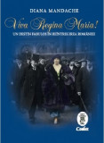 Viva Regina Maria! | Diana Mandache, Corint