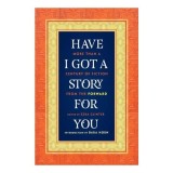 Have I got a story for you