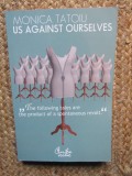 Us Against Ourselves - Monica Tatoiu