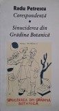 Corespondenta. Sinuciderea din Gradina Botanica - Radu Petrescu (putin uzata)