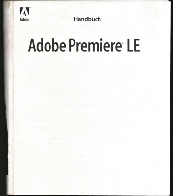 ADOBE PREMIERE LE - HANDBUCH - MANUAL DE OPERARE &amp;Icirc;N LIMBA GERMANĂ foto