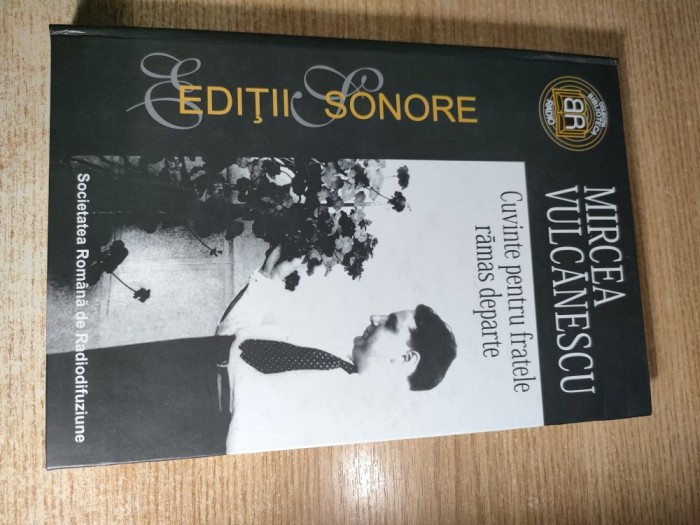 Mircea Vulcanescu - Cuvinte pentru fratele ramas departe - Conferinte la Radio 1930-1940 (Editura Casa Radio, 2004; contine 2 CD-uri)