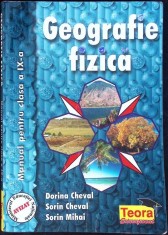 GEOGRAFIE FIZICA, MANUAL PENTRU CLASA A IX-A-DORINA CHEVAL SORIN CHEVAL SORIN MIHAI-338192