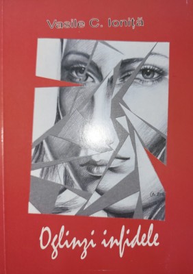 Vasile C. Ionita - Oglinzi infidele (2005, Resita) foto