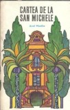 Cumpara ieftin Cartea de la San Michele - Axel Munthe