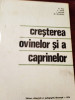 CRESTEREA OVINELOR SI A CAPRINELOR - A. Pop