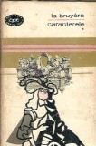 Caracterele Volumul 1 La Bruyere editura Minerva colectie Biblioteca pentru Toti an 1968 literatura clasica coperta cartonata