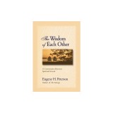 The Wisdom of Each Other: A Conversation Between Spiritual Friends