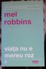 Viata nu e mereu roz - Mel Robbins