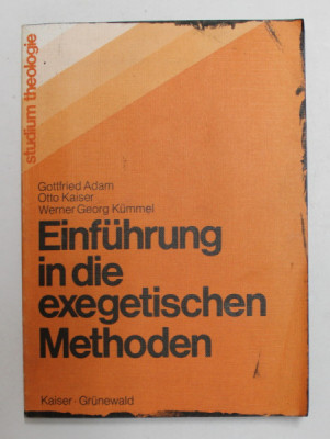 EINFUHRUNG IN DIE EXEGETISCHEN MATHODEN von GOTTFRIED ADAM ...WERNER GEORG KUMMEL , 1975 , BLOCUL DE FILE INEGRIT CU CERNEALA , PREZINTA PETE foto