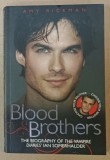 BLOOD BROTHERS , THE BIOGRAPHY OF &#039; THE VAMPIRE DIARIES &#039; PAUL WESLEY / IAN SOMERHALDER by AMY RICKMAN , COLEGAT , TIPARITA FATA / VERSO , 2011