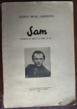 Cumpara ieftin GEORGE MIHAIL ZAMFIRESCU: SAM, POVESTE CU MINE, CU TINE, CU EL/TEATRU/ORADEA1939