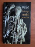 Psihologia eroticii masculine/ Wilhelm Stekel