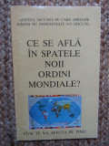 CE SE AFLA IN SPATELE NOII ORDINI MONDIALE?