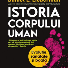 Istoria corpului uman - Paperback brosat - Daniel E. Lieberman - Polirom