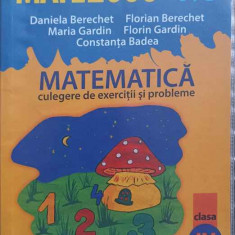 MATEMATICA. CULEGERE DE EXERCITII SI PROBLEME. CLASA A IV-A-DANIELA BERECHET, MARIA GARDIN, FLORIAN BERECHET, FL