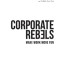 Corporate Rebels: Make work more fun