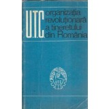 UTC - organizatia revolutionara a tineretului din Romania