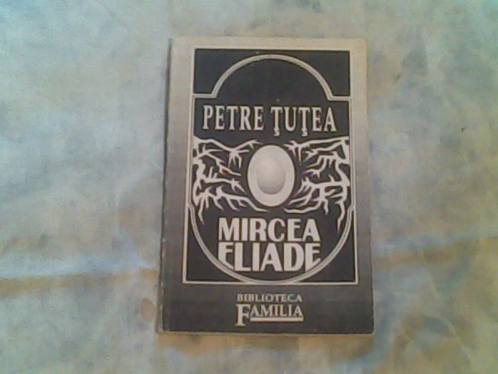 Mircea Eliade-Petre Tutea