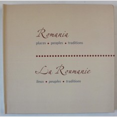 ROMANIA - PLACES , PEOPLES , TRADITIONS , 2018 *EDITIE BILINGVA