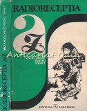 Radioreceptia - Vasile Ciobanita, Iosif Lingvay, Ilie Matra - Mica Enciclopedie Tineret, Albatros 1982, Bucuresti, 383 Pagini
