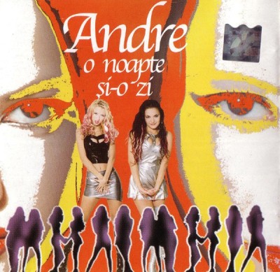 Andr&amp;eacute; - O Noapte Și-o Zi, CD foto