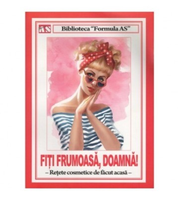 - Fiti frumoasa, doamna - retete cosmetice de facut acasa - 123130 foto