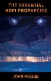 The Essential Hopi Prophecies