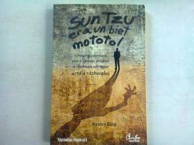 SUN TZU ERA UN BIET MOTOTOL - STANLEY BING foto