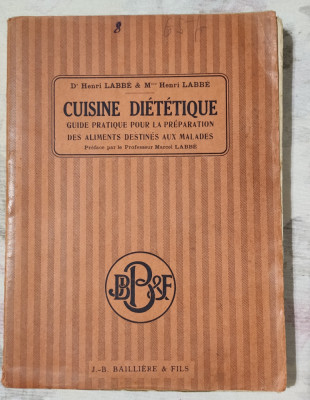 Carte in lb franceza, Bucataria dietetica , retete destinate bolnavilor, 1926 - foto