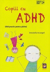 Copiii cu ADHD. Ghid practic pentru parinti - Lizuka Educativ