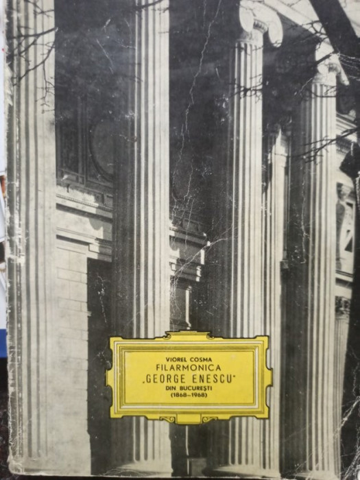 Viorel Cosma - Filarmonica &quot;George Enescu&quot; din Bucuresti 1868 1968 (editia 1968)