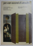 JAN VAN SCOREL D &#039; UTRECHT - autels et tableaux deson atelier vers 1540 - documents - examen scientifique , exposition MUSEE DE LA CHARTREUSE , DOUA