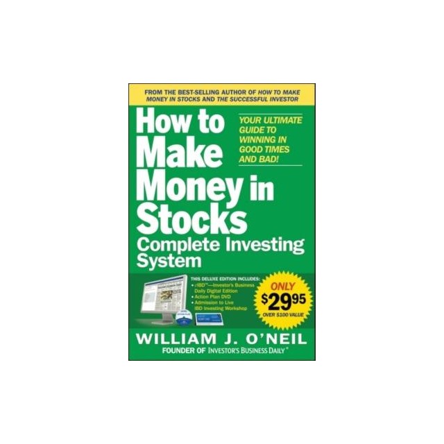 How to Make Money in Stocks Complete Investing System: Your Ultimate Guide to Winning in Good Times and Bad! [With DVD]