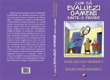 Cum sa evaluezi oamenii dintr-o privire - Benedict Elsie Lincoln; Benedict Ralph Paine