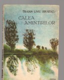 C8412 CALEA AMINTIRILOR DE TRAIAN LIVIU BIRAESCU