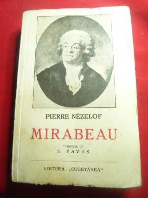 Pierre Nezelof- Mirabeau - interbelica Ed.Cugetarea , 440 pag foto