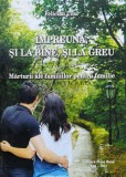Cumpara ieftin &Icirc;mpreună, și la bine, și la greu - 2011 - Felician Tiba (V99)