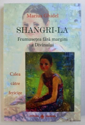 SHANGRI - LA - FRUMUSETEA FARA MARGINI A DIVINULUI de MARIUS GHIDEL , 2017 foto