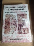 Dictionar etimologic al limbii romane. Pe baza cercetarilor de indo-europenistica - dr. Mihai Vinereanu (Editura Alcor Edimpex; 2008)