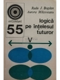 Radu J. Bogdan - Logica pe intelesul tuturor (editia 1974)