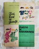 Tica, Lica si Goanta, sportivi de performanta, Vasile Tofan, 1964