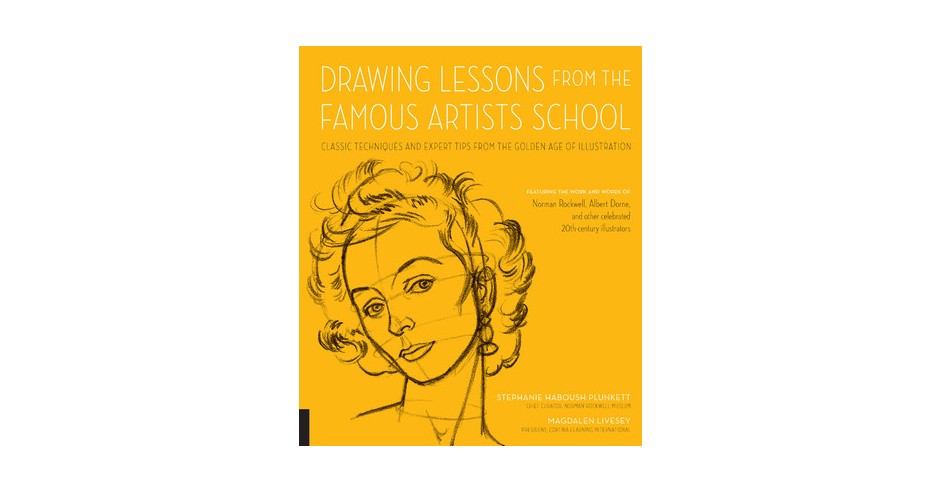 Drawing Lessons from the Famous Artists School: Classic Techniques and ...
