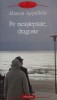 Aharon Appelfeld - Pe neasteptate, dragoste (Editia: 2010)