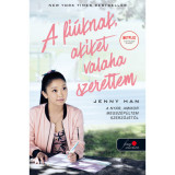 A fi&uacute;knak, akiket valaha szerettem - Filmes bor&iacute;t&oacute;val - Jenny Han