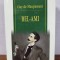Guy de Maupassant&ndash; Bel-Ami
