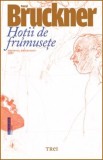 Hotii de frumusete - Pascal Bruckner