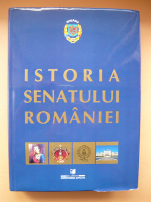 COLECTIV - ISTORIA SENATULUI ROMANIEI - 2004 foto