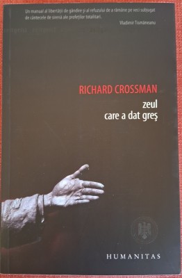 Zeul care a dat gres - Richard Crossman (2012) foto